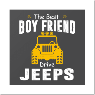 The Best Boy Friend Drive Jeeps Jeep Lover Posters and Art